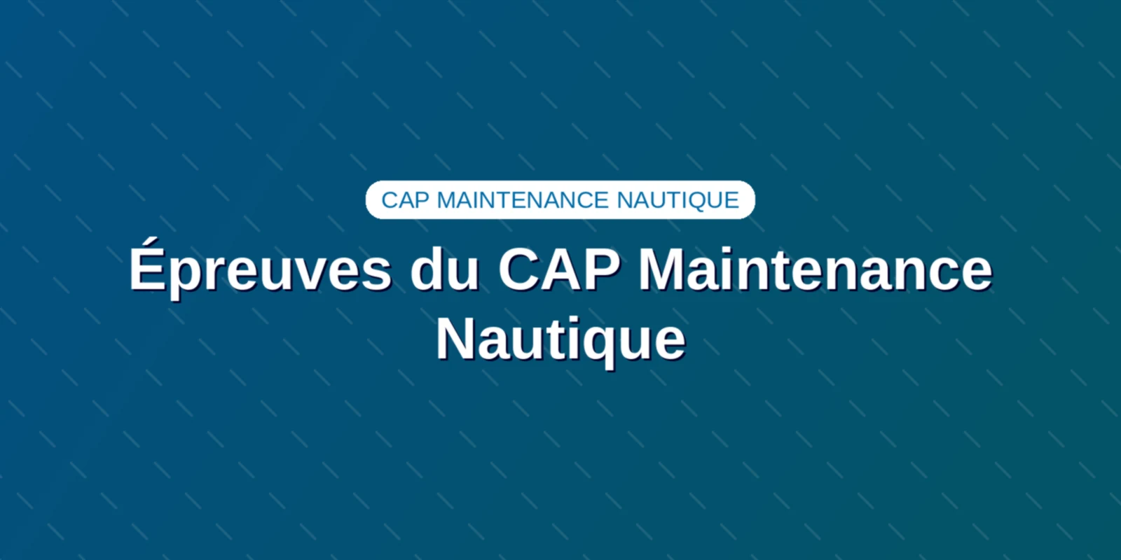 Épreuves du CAP Maintenance Nautique : Barème Officiel Élève mécanicien relevant la pression d'huile d'un groupe motopropulseur marin lors des examens pratiques